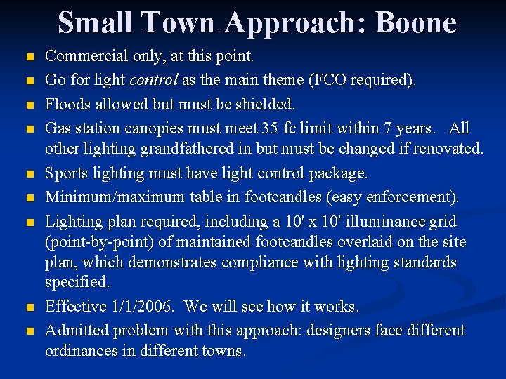 Small Town Approach: Boone n n n n n Commercial only, at this point.