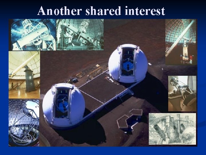 Another shared interest 
