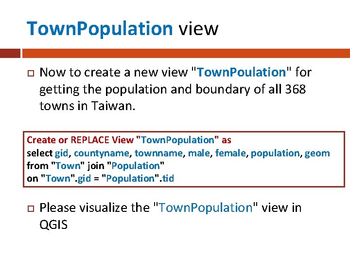 Town. Population view Now to create a new view "Town. Poulation" for getting the