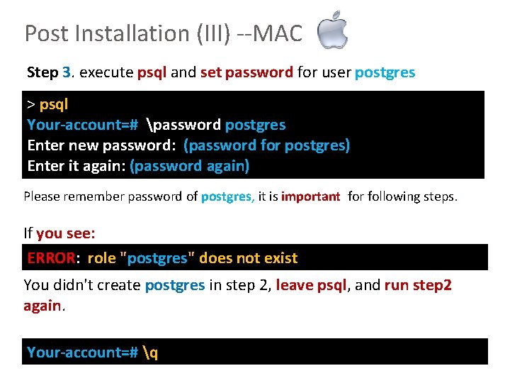 Post Installation (III) --MAC Step 3. execute psql and set password for user postgres