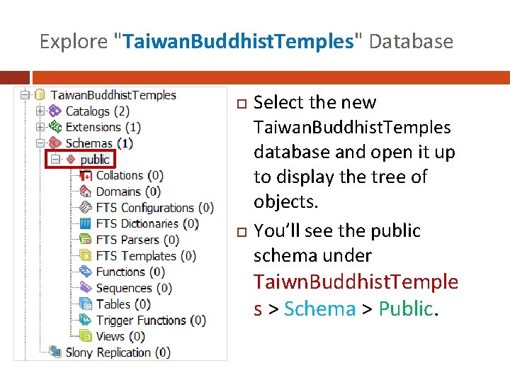 Explore "Taiwan. Buddhist. Temples" Database Select the new Taiwan. Buddhist. Temples database and open