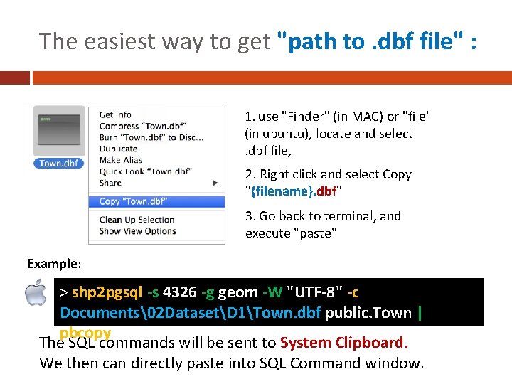 The easiest way to get "path to. dbf file" : 1. use "Finder" (in