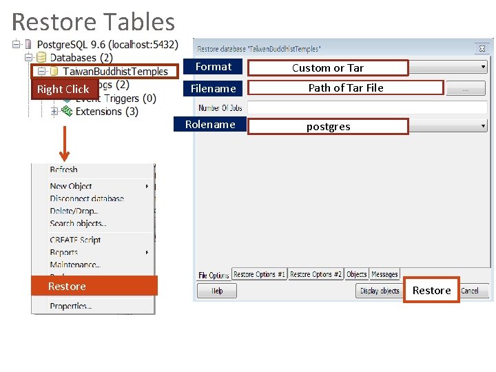 Restore Tables Format Right Click Filename Rolename Restore Custom or Tar Path of Tar