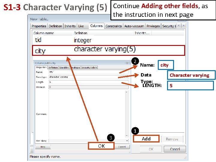 S 1 -3 Character Varying (5) Continue Adding other fields, as the instruction in