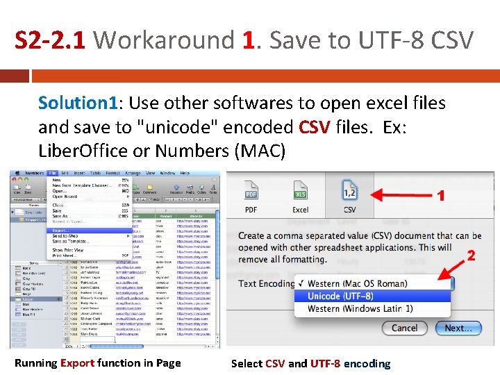 S 2 -2. 1 Workaround 1. Save to UTF-8 CSV Solution 1: Use other