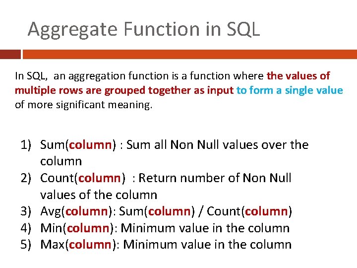 Aggregate Function in SQL In SQL, an aggregation function is a function where the