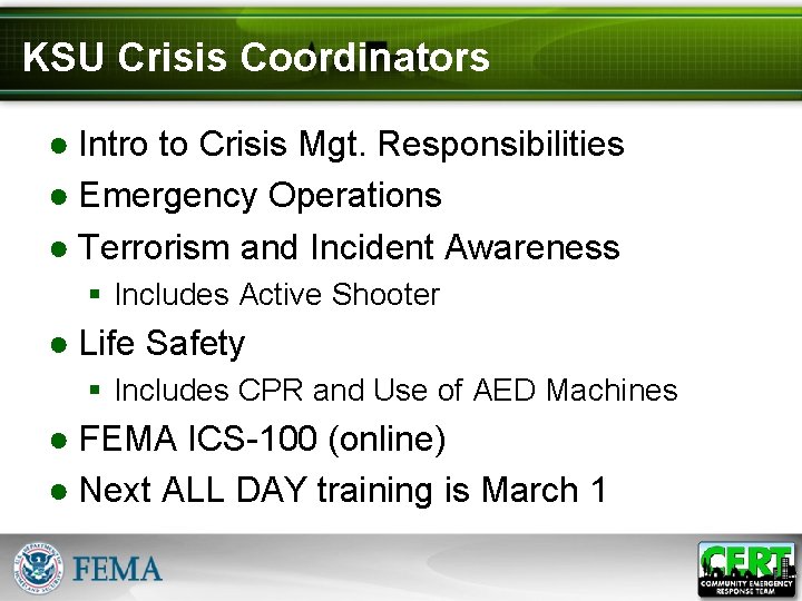 KSU Crisis Coordinators ● Intro to Crisis Mgt. Responsibilities ● Emergency Operations ● Terrorism