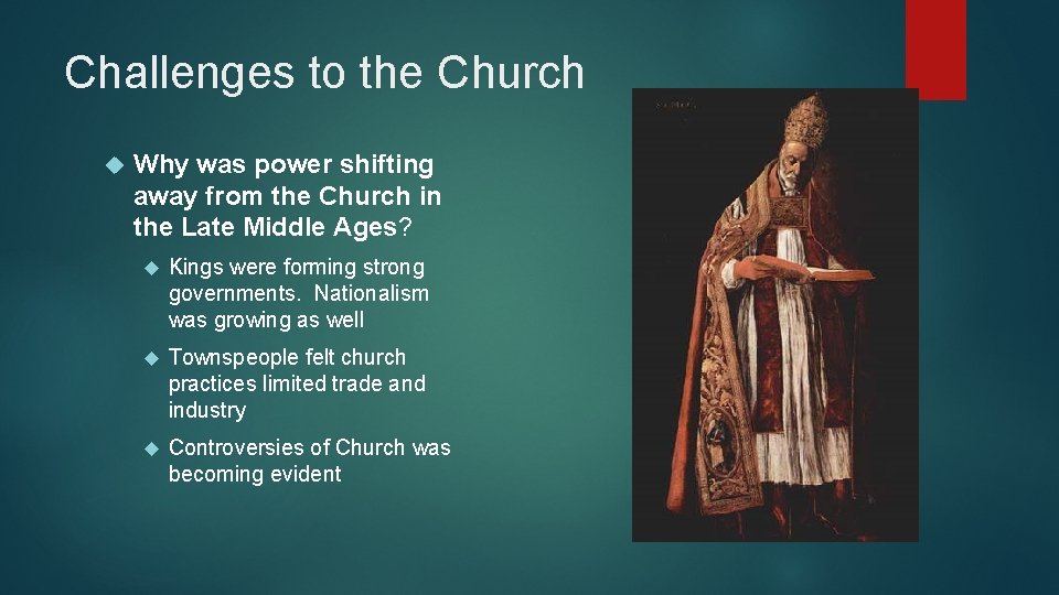 Challenges to the Church Why was power shifting away from the Church in the