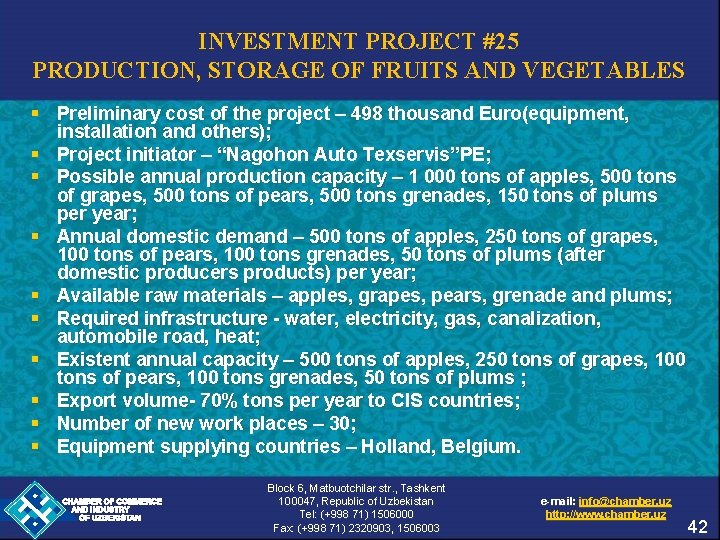 INVESTMENT PROJECT #25 PRODUCTION, STORAGE OF FRUITS AND VEGETABLES § Preliminary cost of the
