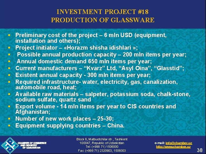 INVESTMENT PROJECT #18 PRODUCTION OF GLASSWARE § Preliminary cost of the project – 6