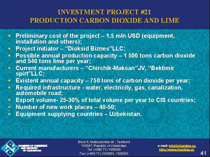 INVESTMENT PROJECT #21 PRODUCTION CARBON DIOXIDE AND LIME § Preliminary cost of the project
