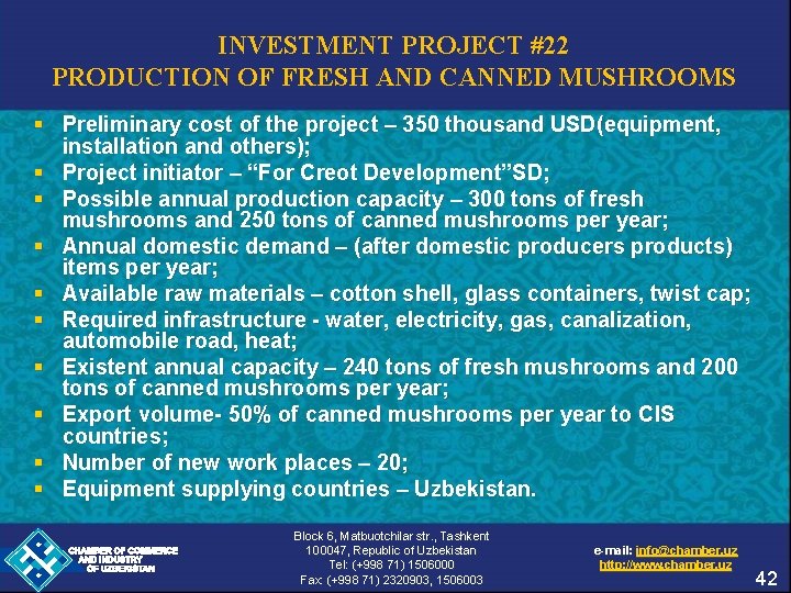 INVESTMENT PROJECT #22 PRODUCTION OF FRESH AND CANNED MUSHROOMS § Preliminary cost of the