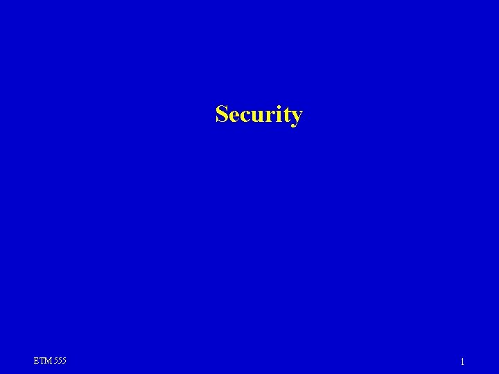 Security ETM 555 1 Security ETM 555 1