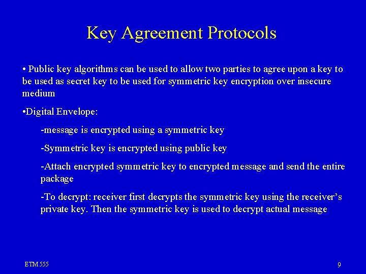 Key Agreement Protocols • Public key algorithms can be used to allow two parties Key Agreement Protocols • Public key algorithms can be used to allow two parties