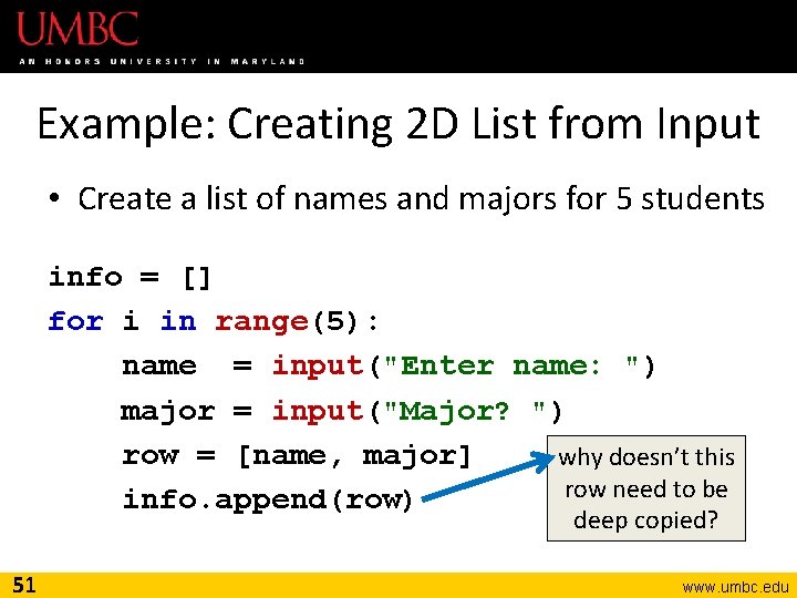 Example: Creating 2 D List from Input • Create a list of names and