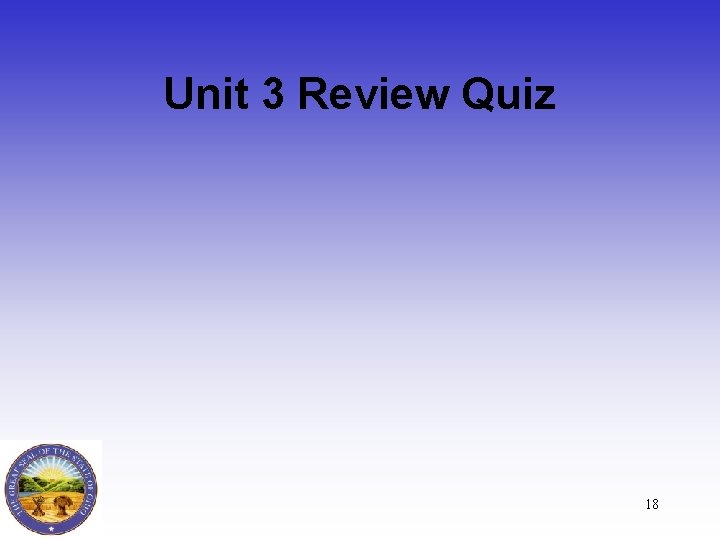 Unit 3 Review Quiz 18 