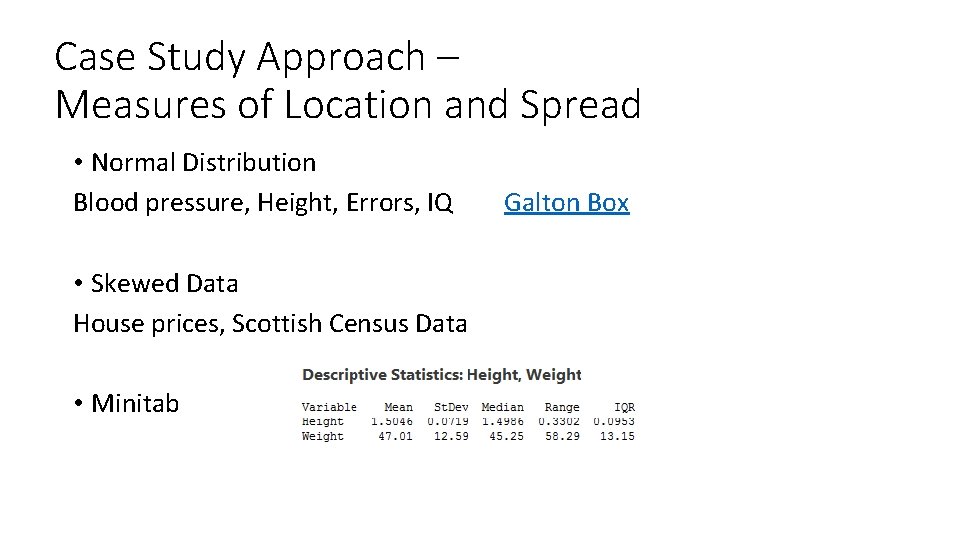 Case Study Approach – Measures of Location and Spread • Normal Distribution Blood pressure,