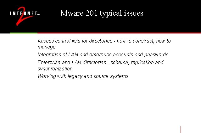 Mware 201 typical issues Access control lists for directories - how to construct, how
