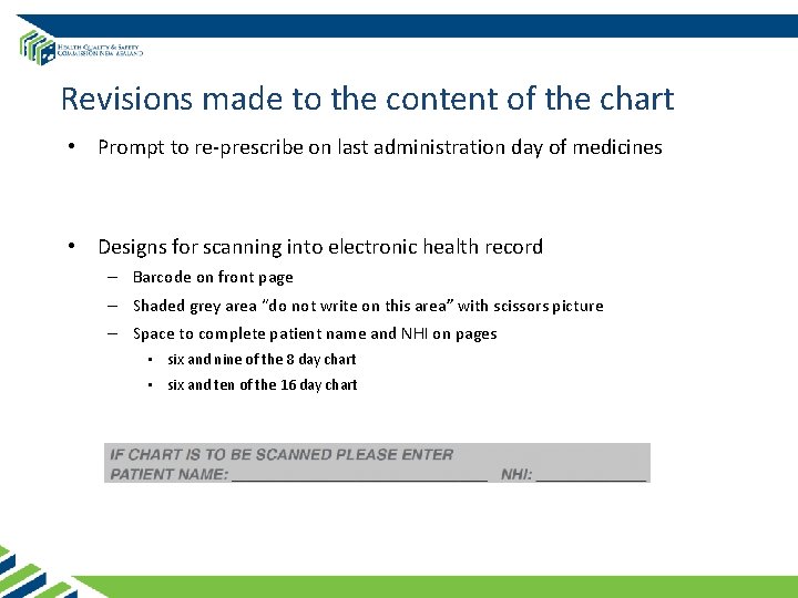 Revisions made to the content of the chart • Prompt to re-prescribe on last