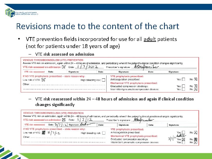 Revisions made to the content of the chart • VTE prevention fields incorporated for