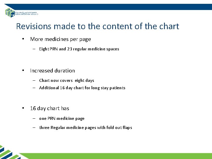 Revisions made to the content of the chart • More medicines per page –