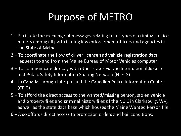 Purpose of METRO 1 – Facilitate the exchange of messages relating to all types