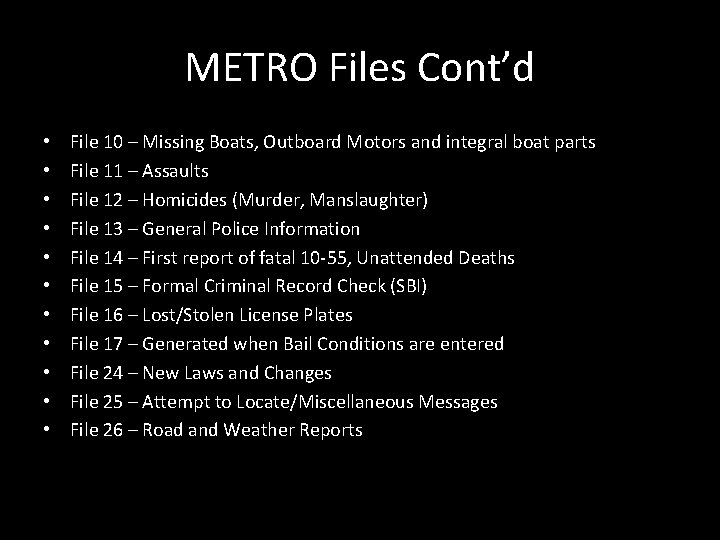 METRO Files Cont’d • • • File 10 – Missing Boats, Outboard Motors and