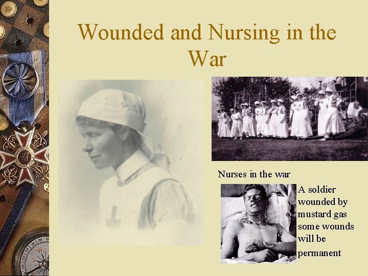 Wounded and Nursing in the War w Nurses in the war A soldier wounded
