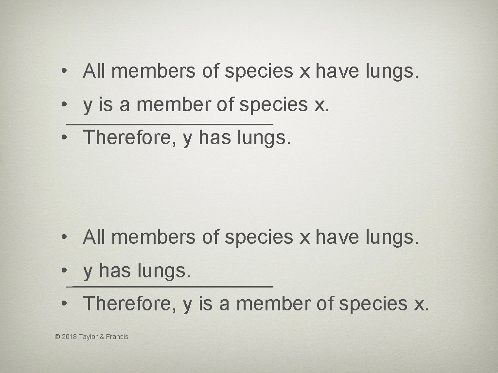  • All members of species x have lungs. • y is a member