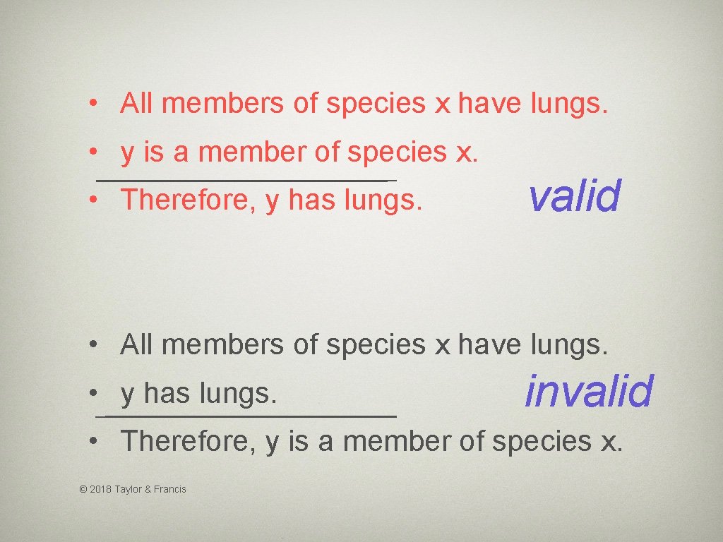  • All members of species x have lungs. • y is a member