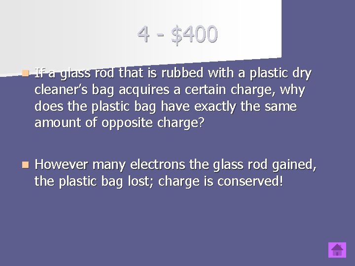 4 - $400 n If a glass rod that is rubbed with a plastic