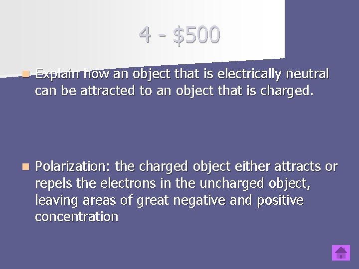 4 - $500 n Explain how an object that is electrically neutral can be
