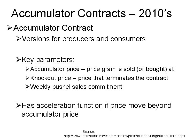 Accumulator Contracts – 2010’s Ø Accumulator Contract ØVersions for producers and consumers ØKey parameters: