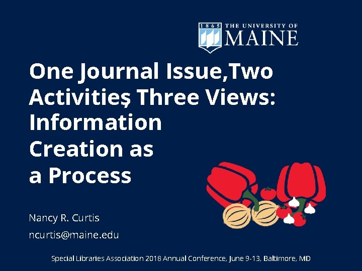 One Journal Issue, Two Activities, Three Views: Information Creation as a Process Nancy R.