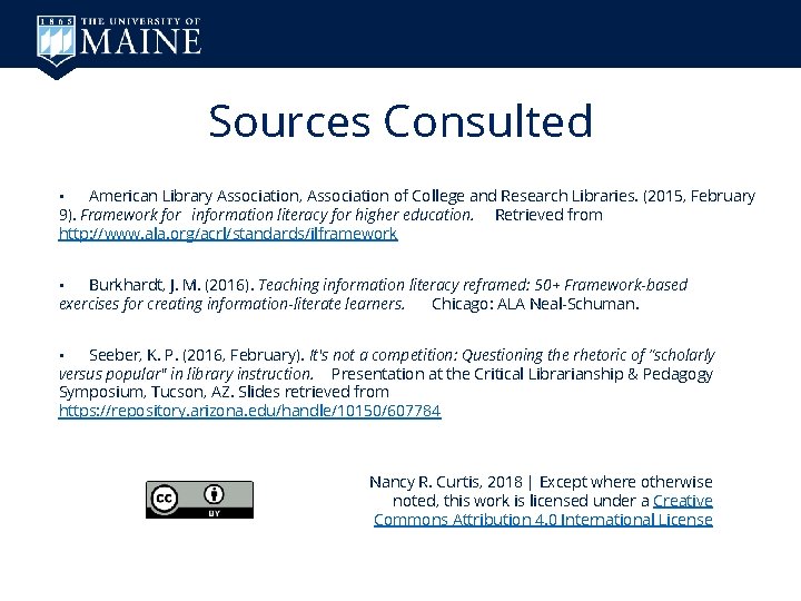 Sources Consulted • American Library Association, Association of College and Research Libraries. (2015, February