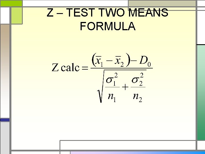Z – TEST TWO MEANS FORMULA 
