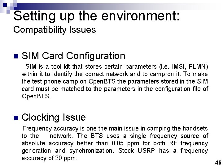 Setting up the environment: Compatibility Issues n SIM Card Configuration SIM is a tool