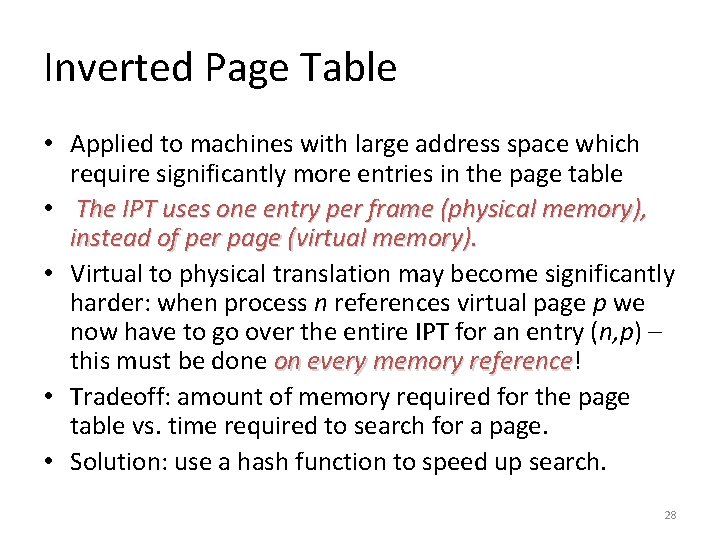 Inverted Page Table • Applied to machines with large address space which require significantly