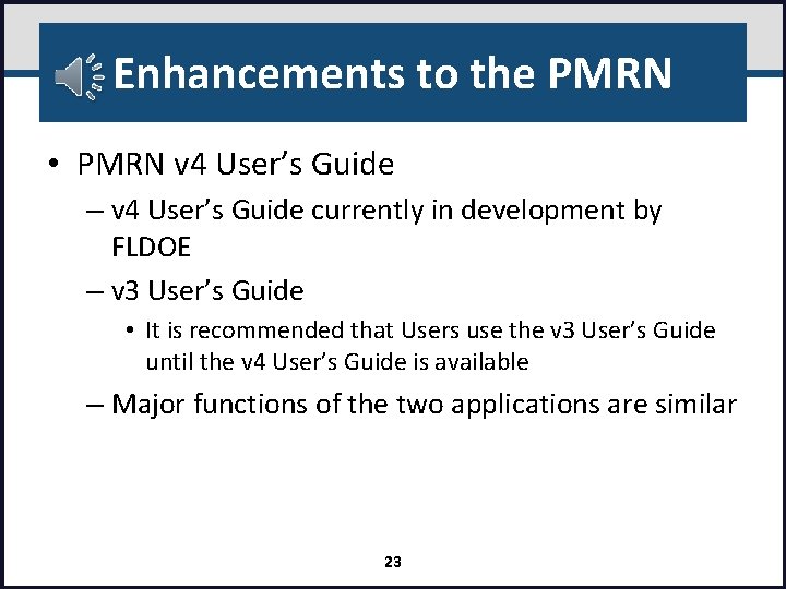 Enhancements to the PMRN • PMRN v 4 User’s Guide – v 4 User’s