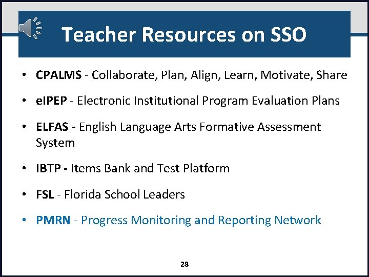 Teacher Resources on SSO • CPALMS - Collaborate, Plan, Align, Learn, Motivate, Share •