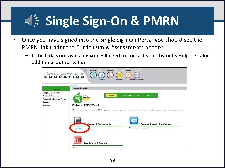 Single Sign-On & PMRN • Once you have signed into the Single Sign-On Portal