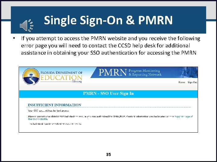 Single Sign-On & PMRN • If you attempt to access the PMRN website and