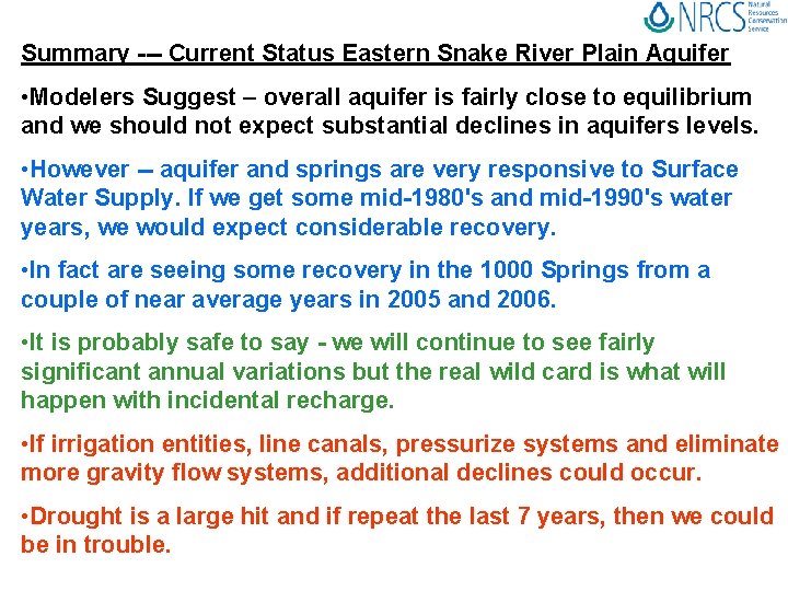 Summary --- Current Status Eastern Snake River Plain Aquifer • Modelers Suggest – overall