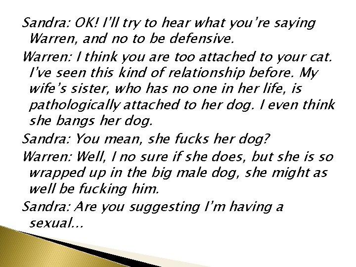 Sandra: OK! I’ll try to hear what you’re saying Warren, and no to be Sandra: OK! I’ll try to hear what you’re saying Warren, and no to be
