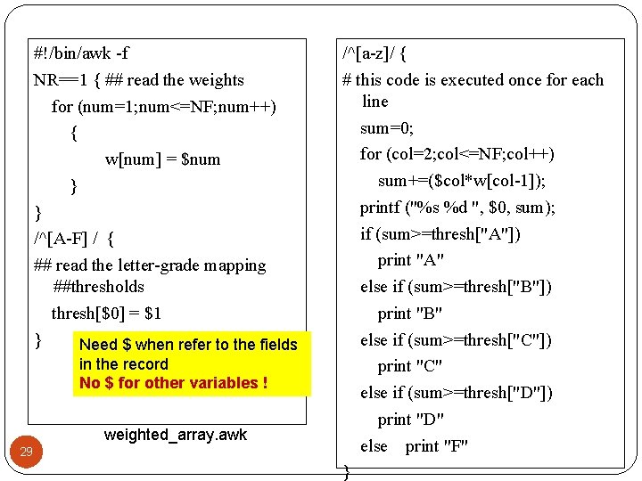 #!/bin/awk -f NR==1 { ## read the weights for (num=1; num<=NF; num++) { w[num]