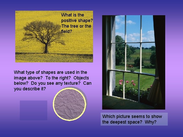 What is the positive shape? The tree or the field? What type of shapes