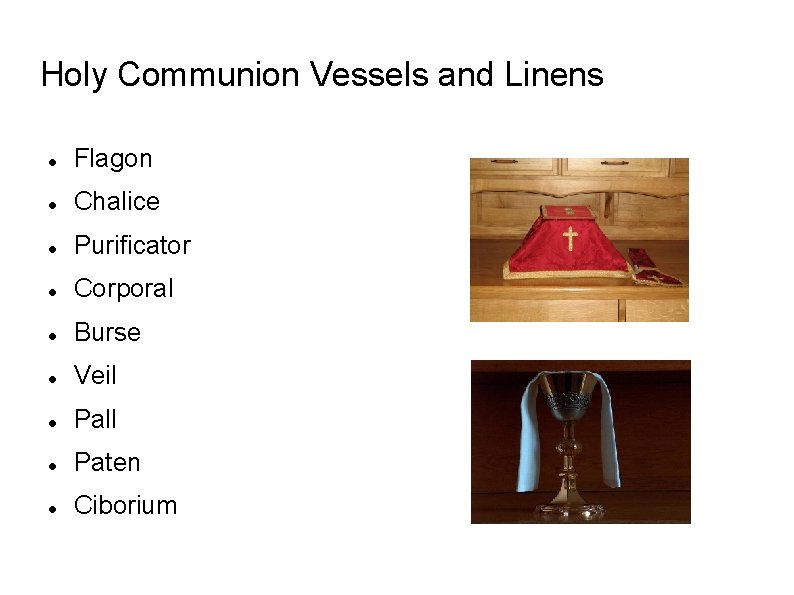 Holy Communion Vessels and Linens Flagon Chalice Purificator Corporal Burse Veil Pall Paten Ciborium