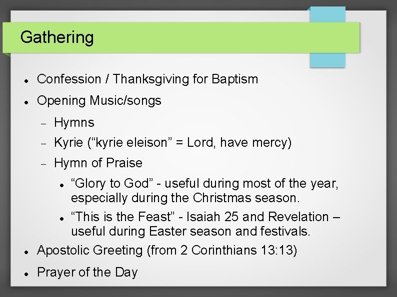 Gathering Confession / Thanksgiving for Baptism Opening Music/songs Hymns Kyrie (“kyrie eleison” = Lord,