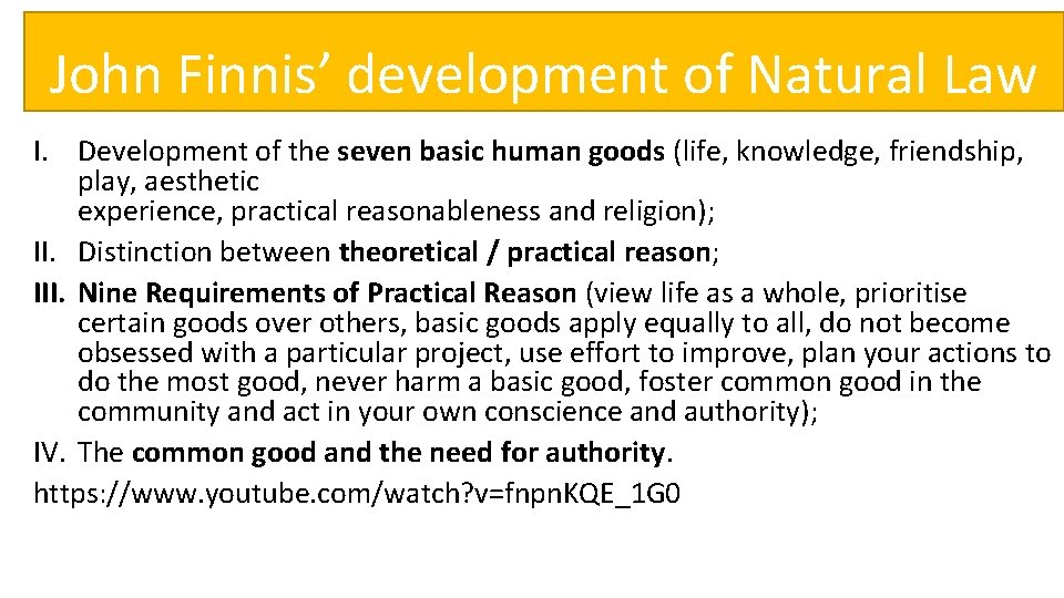 John Finnis’ development of Natural Law I. Development of the seven basic human goods