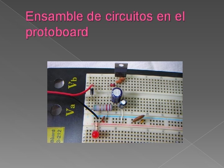 Ensamble de circuitos en el protoboard 